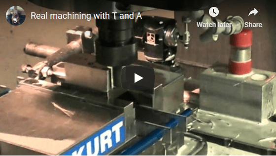 Real machining with T and A
